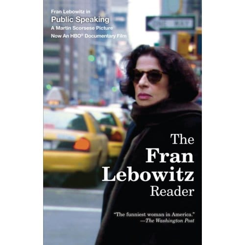 The Fran Lebowitz Reader - Fran Lebowitz