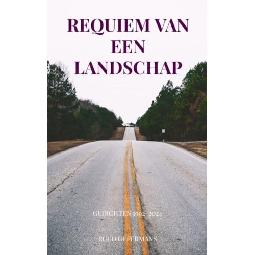 Requiem Van Een Landschap - Ruud Offermans