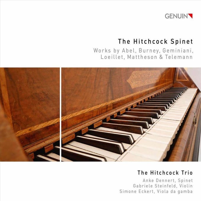 The Hitchcock Spinet: Works By Abel. Burney. Geminiani. Loeillet. Mattheson & Telemann