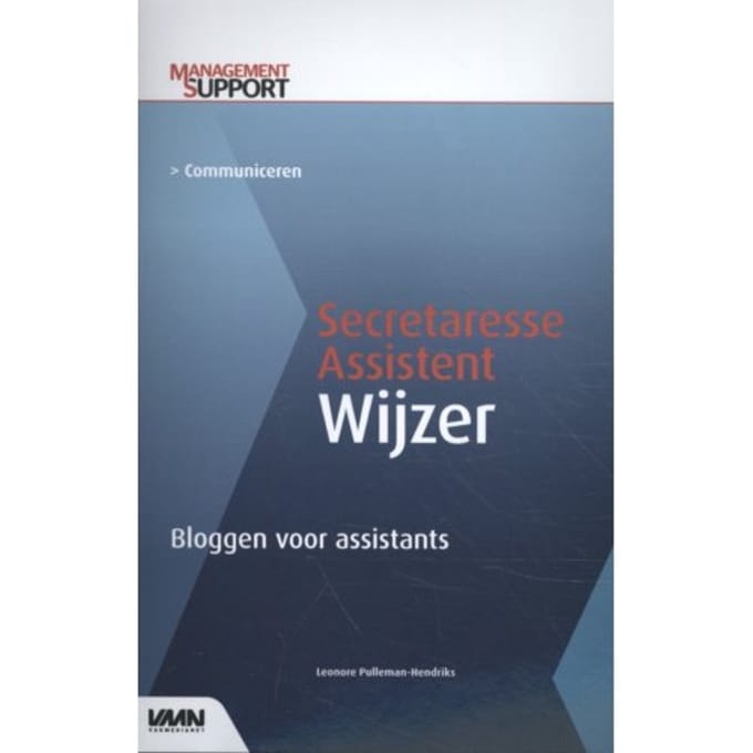 Bloggen Voor Assistants - Secretaresse Assistent Wijzer - Leonore Pulleman