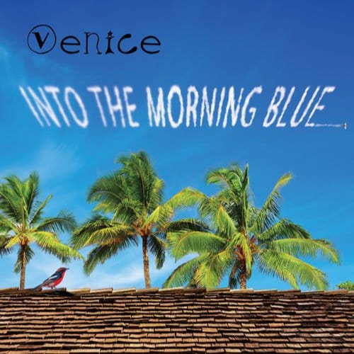 Into The Morning Blue - Venice