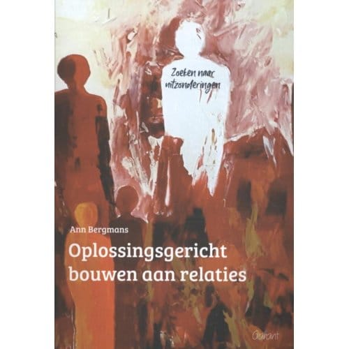 Oplossingsgericht Bouwen Aan Relaties - Ann Bergmans