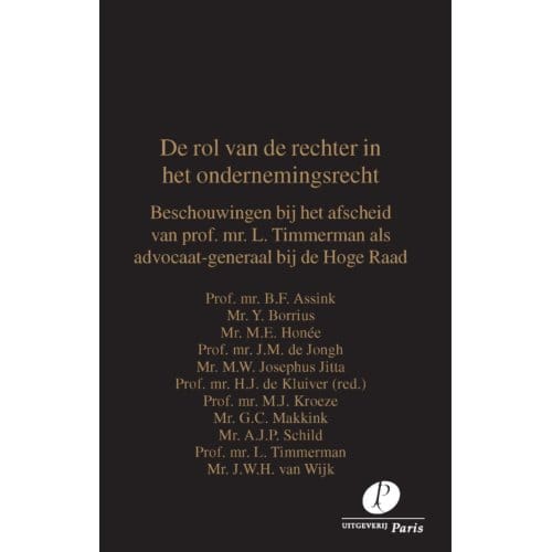 De Rol Van De Rechter In Het Ondernemingsrecht - B.F. Assink
