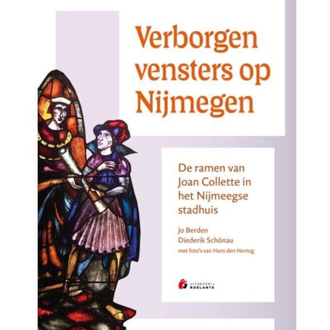 Verborgen Vensters Op Nijmegen - Jo Berden
