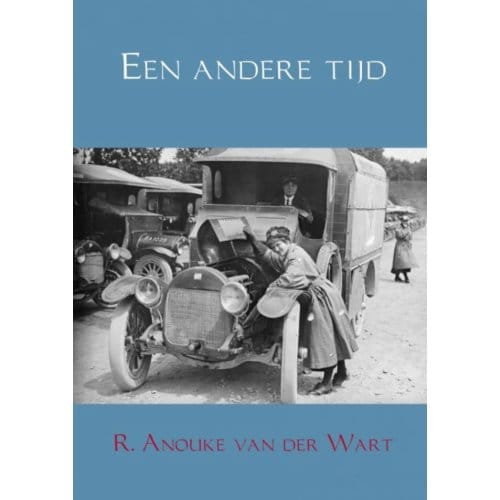 Een Andere Tijd - R. Anouke Van der Wart