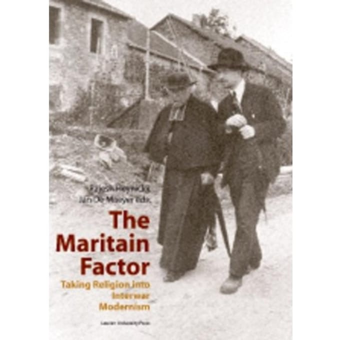 The Maritain Factor - Kadoc Studies On Religion, Culture And Society