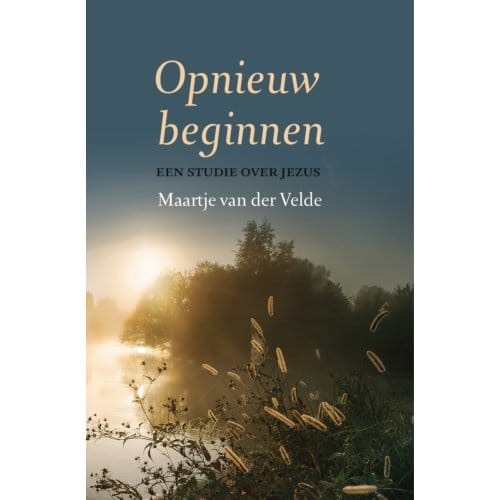 Opnieuw Beginnen - Maartje van der Velde