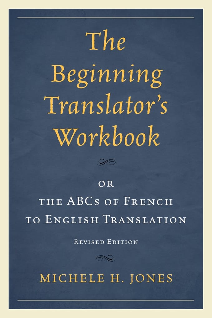 The Beginning Translator's Workbook - Michele H. Jones