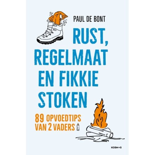 Rust, Regelmaat En Fikkie Stoken - Paul de Bont