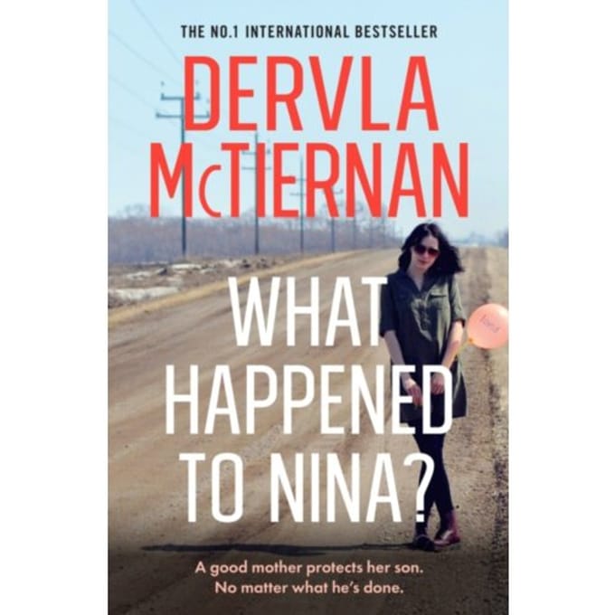 What Happened To Nina? - Dervla McTiernan