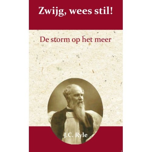 Zwijg, Wees Stil - J.C. Ryle