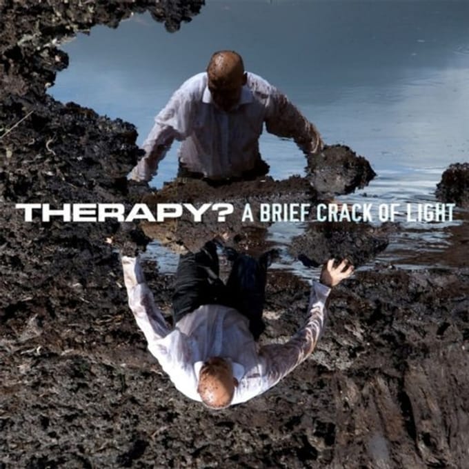 A Brief Crack Of Light - Therapy?