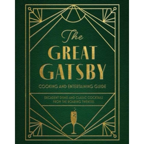 The Great Gatsby Cooking And Entertaining Guide - Veronica Hinke