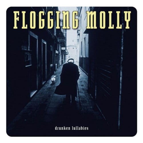 Drunken Lullabies - Flogging Molly