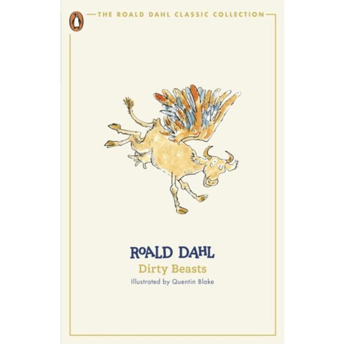 Dirty Beasts - The Roald Dahl Classic Collection - Roald Dahl