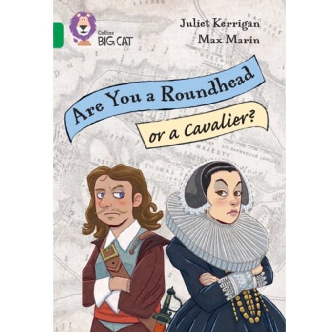 Are You A Roundhead Or A Cavalier? - Collins Big Cat - Juliet Kerrigan