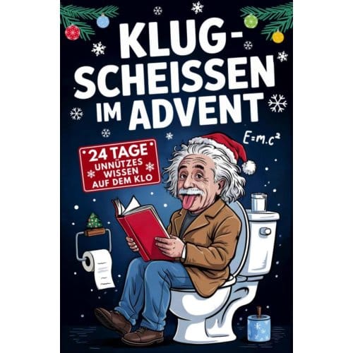 Klugscheissen Im Advent - 24 Tage Unnützes Wissen Für Das Stille - Gans Fräch