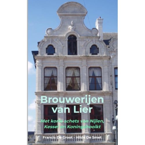 Brouwerijen Van Lier - Francis De Groot - Hilde De Smet