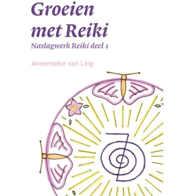 Groeien Met Reiki - Annemieke Van Ling