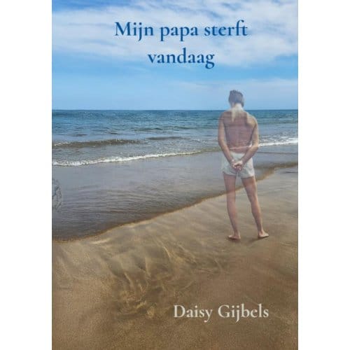 Mijn Papa Sterft Vandaag - Daisy Gijbels