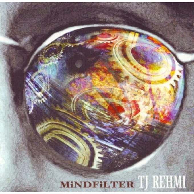 Mind Filter - Tj Rehmi