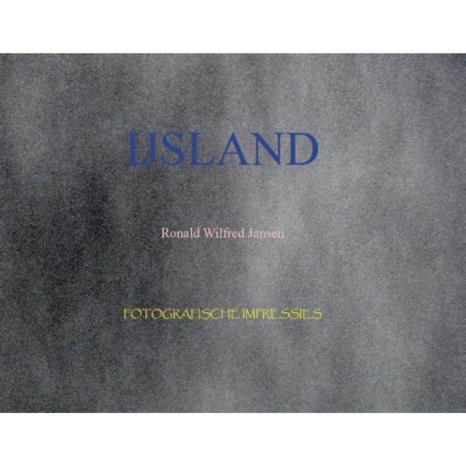 Ijsland - Ronald Wilfred Jansen