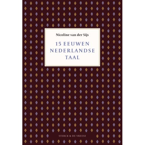 15 Eeuwen Nederlandse Taal - Nicoline van der Sijs