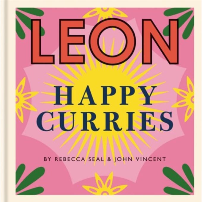Happy Leons: Leon Happy Curries - Leon - Rebecca Seal