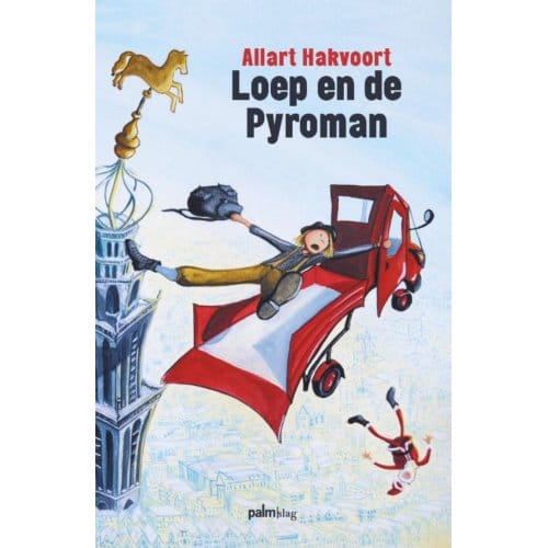 Loep En De Pyroman - Allart Hakvoort