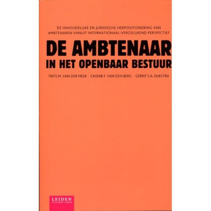 De Ambtenaar In Het Openbaar Bestuur - Frits M. van der Meer