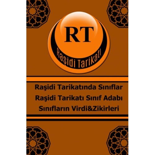 Raşidi Tarikatı Sınıf Adabı Sınıfların Virdi&Zikirleri - Raşit Tunca