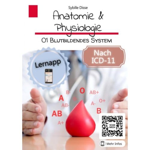 Anatomie & Physiologie Band 01: Blutbildendes System - Sybille Disse