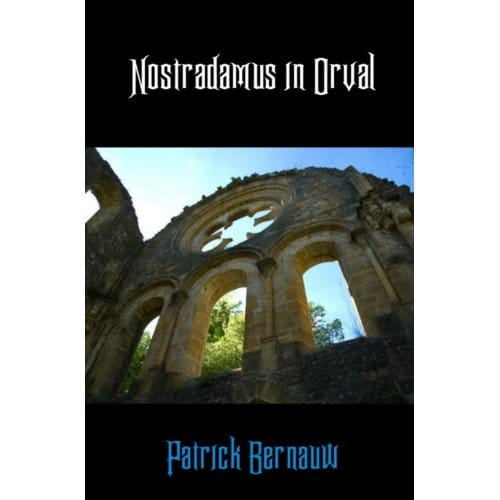 Nostradamus In Orval - Patrick Bernauw