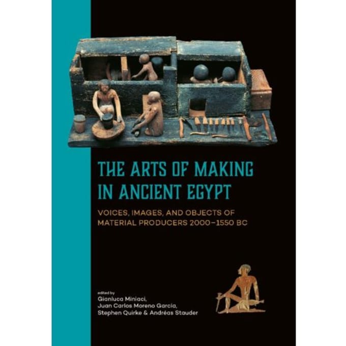 The Arts Of Making In Ancient Egypt