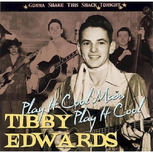Play It Cool Man, Play. .It Cool-Gonna Shake This Shack Tonight - Tibby Edwards