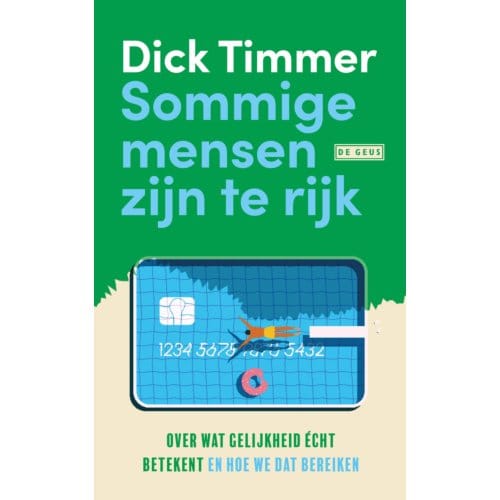 Sommige Mensen Zijn Te Rijk - Dick Timmer