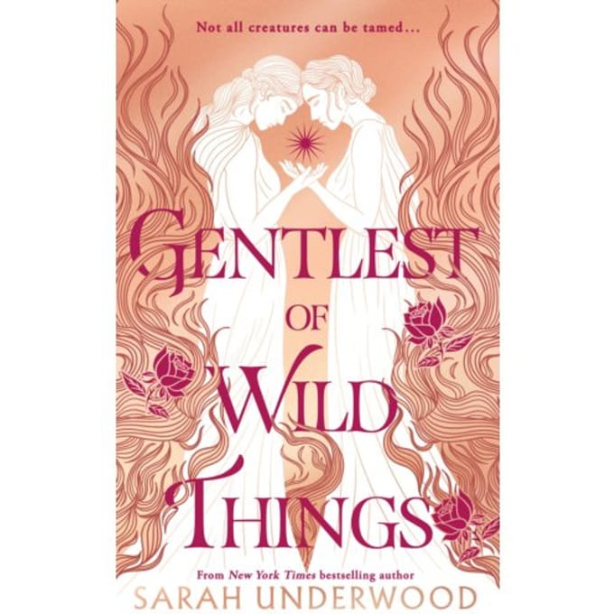 Gentlest Of Wild Things - Sarah Underwood