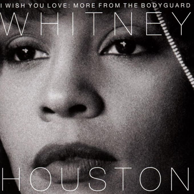 I Wish You Love: More From The Bodyguard - Whitney Houston