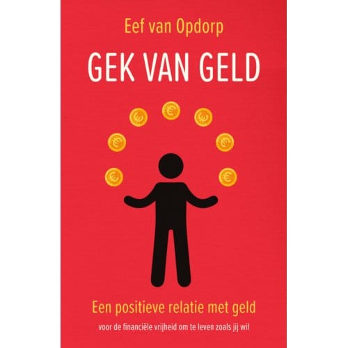 Gek Van Geld - Eef van Opdorp