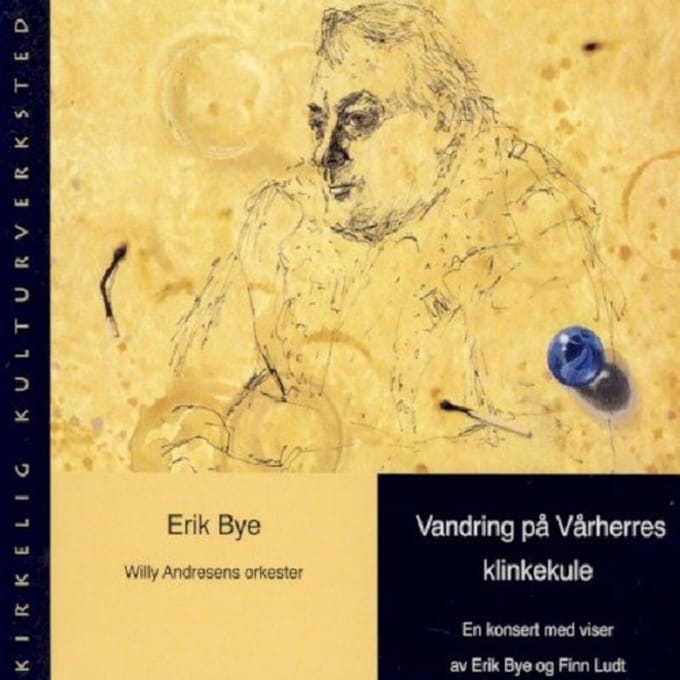 Vandring Pa Var Herres Klinkekule - Erik Bye
