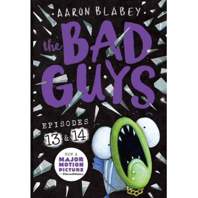 The Bad Guys: Episode 13 & 14 - The Bad Guys - Aaron Blabey