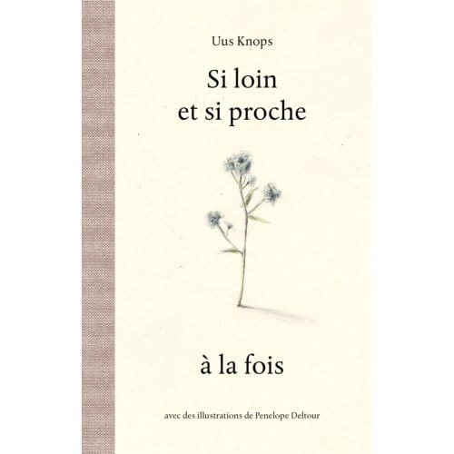 Si Loin Et Si Proche - Uus Knops