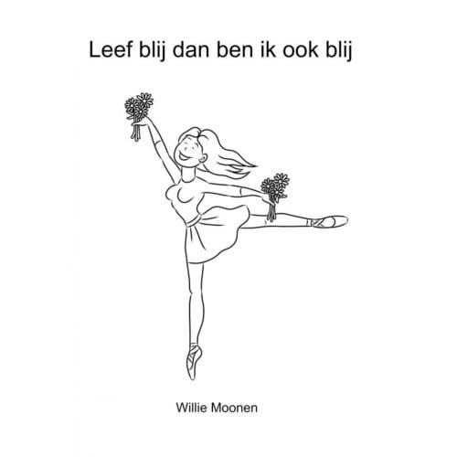 Leef Blij Dan Ben Ik Ook Blij - Willie Moonen