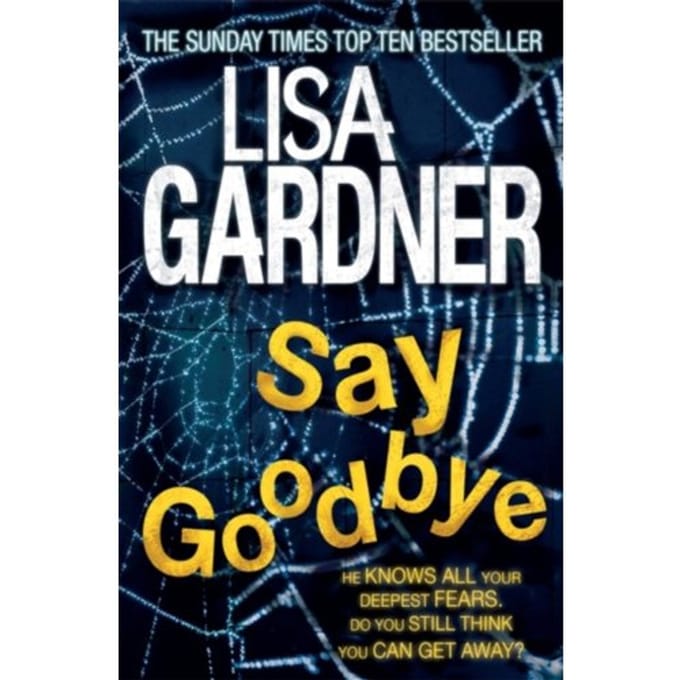 Say Goodbye (Fbi Profiler 6) - Fbi Profiler - Lisa Gardner