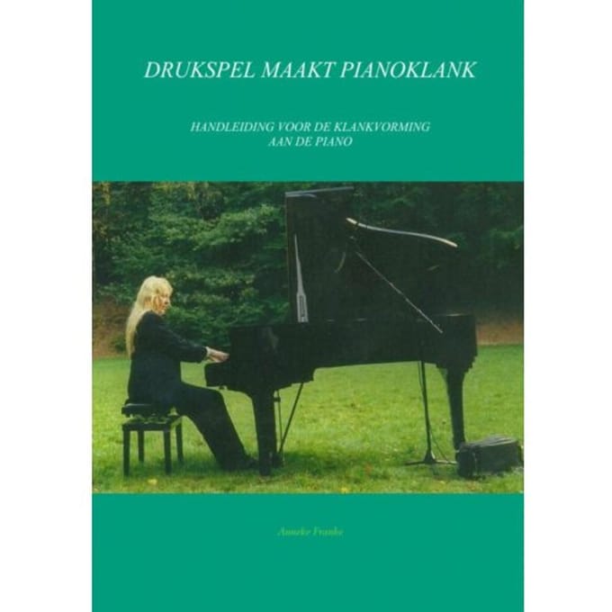 Drukspel Maakt Pianoklank - Anneke Franke