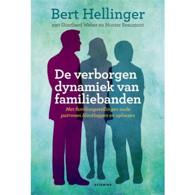 De Verborgen Dynamiek Van Familiebanden - Bert Hellinger