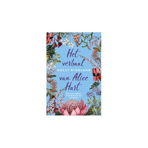 Het Verhaal Van Alice Hart - Holly Ringland