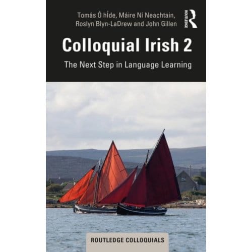 Colloquial Irish 2 - Colloquial Series - O hIde, Tomas