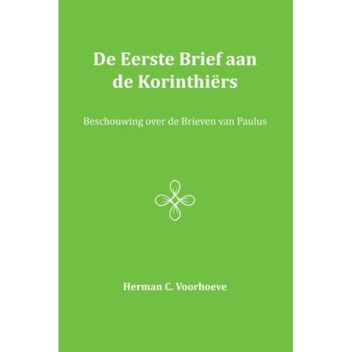 De Eerste Brief Aan De Korinthiërs / Ii - Herman C. Voorhoeve