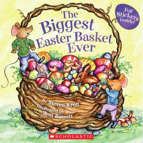 The Biggest Easter Basket Ever - Steven Kroll